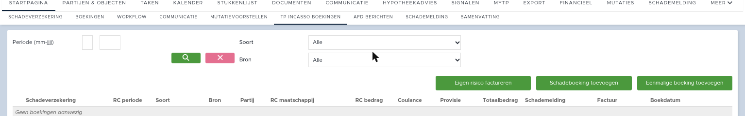 Geopende tabblad TP INCASSO BOEKINGEN zelf, met filters (Periode/Soort/Bron) en de knoppen "Eigen risico factureren"/"Schadeboeking toevoegen"/"Eenmalige boeking toevoegen", en de resultaattabel …